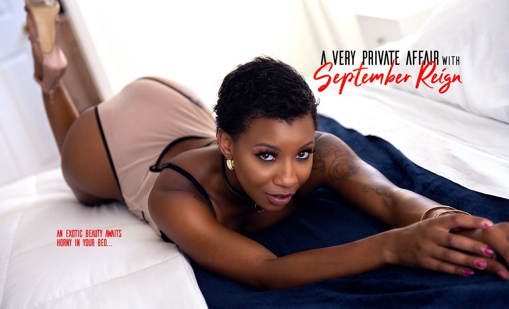A Very Private Affair with September Reign