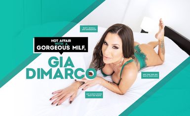 Hot Affair with a Gorgeous MILF, Gia DiMarco